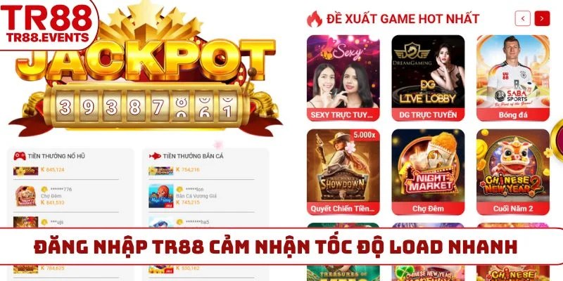Đăng nhập TR88 cảm nhận tốc độ load nhanh chóng
