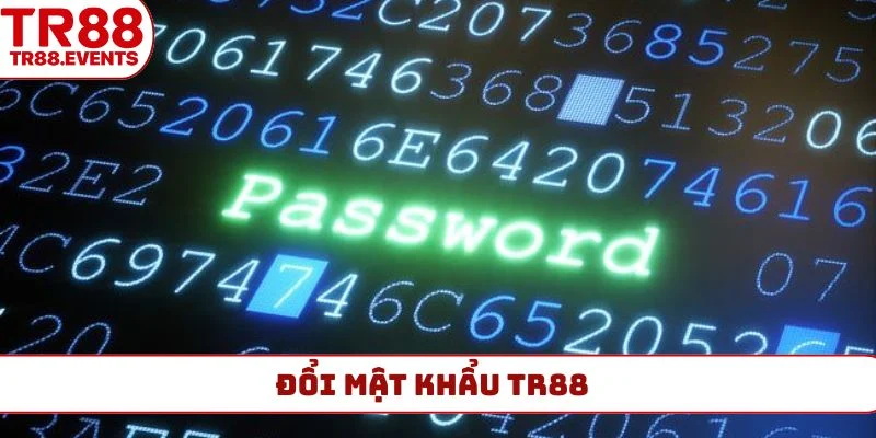 đổi mật khẩu tr88